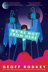 Book cover of We're Not from Here by Geoff Rodkey