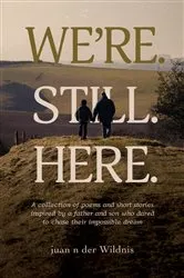 Book cover of WE'RE. STILL. HERE. by juan n der Wildnis