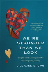 Book cover of We’re Stronger than We Look by Jill Brown