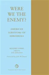 Book cover of Were We The Enemy? American Survivors Of Hiroshima by Rinjiro Sodei