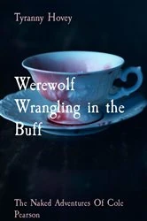 Book cover of Werewolf Wrangling in the Buff by Tyranny D Hovey