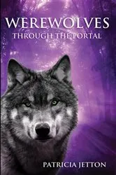 Book cover of Werewolves Through the Portal by Patricia Jetton