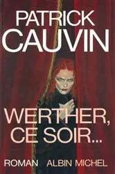 Book cover of Werther ce soir... by Patrick Cauvin