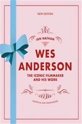 Book cover of Wes Anderson by Ian Nathan