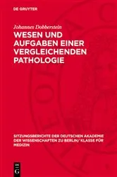 Book cover of Wesen und Aufgaben einer vergleichenden Pathologie by Johannes Dobberstein