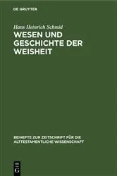 Book cover of Wesen und Geschichte der Weisheit by Hans Heinrich Schmid