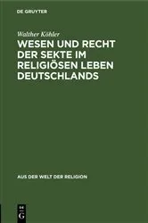 Book cover of Wesen und Recht der Sekte im religiösen Leben Deutschlands by Walther Köhler