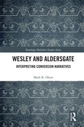 Book cover of Wesley and Aldersgate by Mark K. Olson