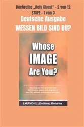 Book cover of WESSEN BILD SIND DU? Deutsche Ausgabe by LaFAMCALL Ministries