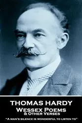 Book cover of Wessex Poems & Other Verses by Thomas Hardy