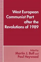 Book cover of West European Communist Parties after the Revolutions of 1989 by Martin J. Bull