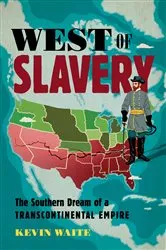 Book cover of West of Slavery by Kevin Waite