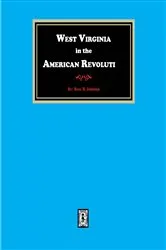 Book cover of West Virginia in the American Revolution by Ross B. Johnston