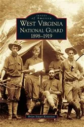 Book cover of West Virginia National Guard 1898-1919 by Brian Stuart Kesterson