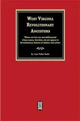 Book cover of West Virginia Revolutionary Ancestors by Anne Walker Reddy