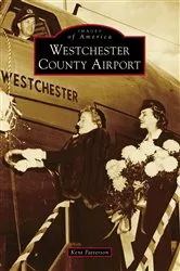 Book cover of Westchester County Airport by Kent Patterson