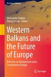 Book cover of Western Balkans and the Future of Europe by Aleksandar Stojkov