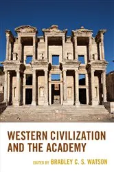 Book cover of Western Civilization and the Academy by Stephen H. Balch