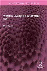 Book cover of Western Civilization in the Near East by Hans Kohn