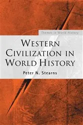 Book cover of Western Civilization in World History by Peter N. Stearns