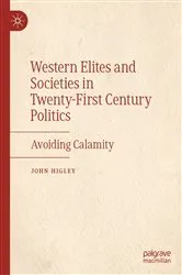 Book cover of Western Elites and Societies in Twenty-First Century Politics by John Higley