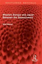 Book cover of Western Europe and Japan Between the Superpowers by Wolf Mendl