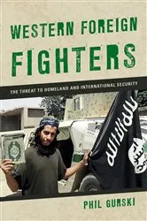 Book cover of Western Foreign Fighters by Phil Gurski