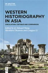 Book cover of Western Historiography in Asia by Q. Edward Wang