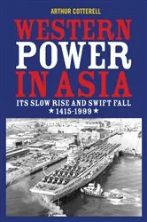 Book cover of Western Power in Asia by Arthur Cotterell
