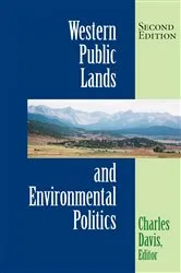 Book cover of Western Public Lands And Environmental Politics (2nd ed.) by Charles Davis