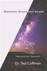 Book cover of Western Stars and Scars by Ted Coffman