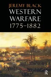 Book cover of Western Warfare, 1775-1882 by Jeremy Black