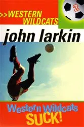 Book cover of Western Wildcats Suck by John Larkin