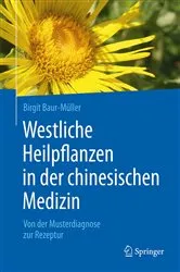 Book cover of Westliche Heilpflanzen in der chinesischen Medizin by Birgit Baur-Müller