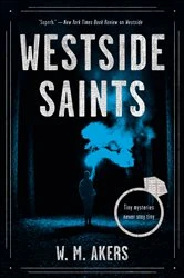 Book cover of Westside Saints by W.M. Akers