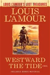 Book cover of Westward the Tide (Louis L'Amour's Lost Treasures) by Louis L'Amour