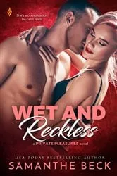 Book cover of Wet and Reckless by Samanthe Beck