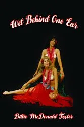 Book cover of Wet Behind One Ear by Unknown