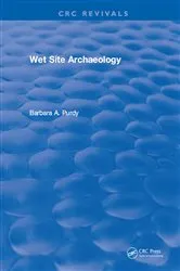 Book cover of Wet Site Archaeology by Barbara A. Purdy