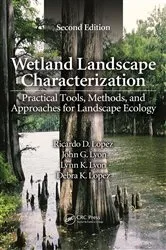 Book cover of Wetland Landscape Characterization (2nd ed.) by Ricardo D. Lopez
