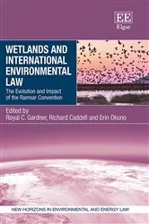 Book cover of Wetlands and International Environmental Law by Royal C. Gardner