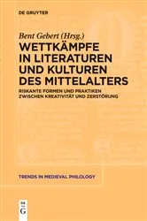 Book cover of Wettkämpfe in Literaturen und Kulturen des Mittelalters by Bent Gebert