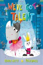 Book cover of We've Got Talent by Hannah Whitty