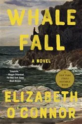 Book cover of Whale Fall by Elizabeth O'Connor