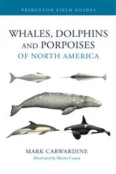 Book cover of Whales, Dolphins, and Porpoises of North America by Mark Carwardine