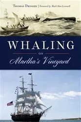 Book cover of Whaling on Martha's Vineyard by Thomas Dresser