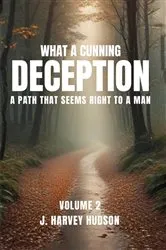Book cover of WHAT A CUNNING DECEPTION by J. Harvey Hudson