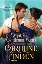 Book cover of What a Gentleman Wants by Caroline Linden