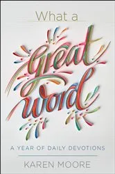 Book cover of What a Great Word! by Karen Moore