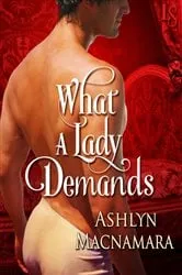 Book cover of What a Lady Demands by Ashlyn Macnamara
